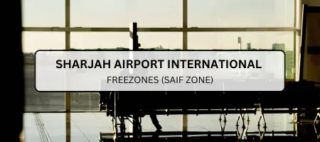 Sharjah Airport International Freezones (SAIF Zone)